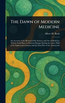 The Dawn of Modern Medicine