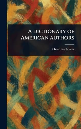 A Dictionary of American Authors