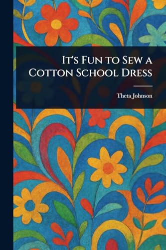It's Fun to Sew a Cotton School Dress