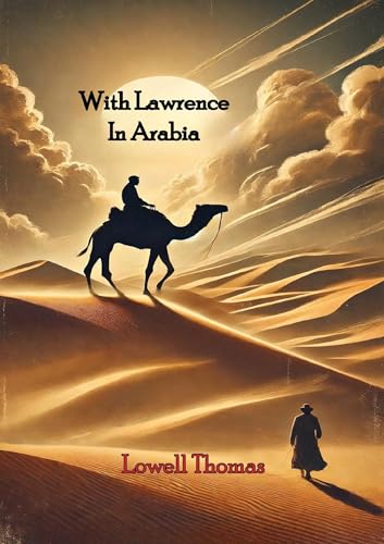 With Lawrence in Arabia