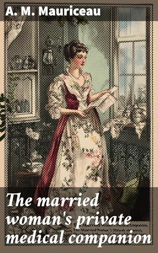 The Married Woman's Private Medical Companion
