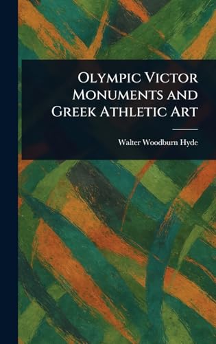 Olympic Victor Monuments and Greek Athletic Art