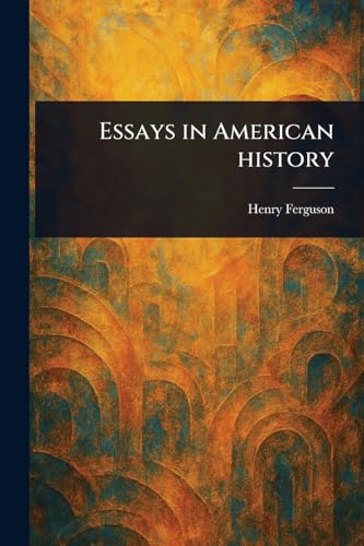 Essays in American History
