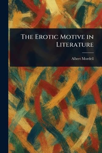 The Erotic Motive in Literature