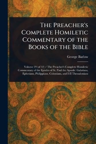 The Preacher's Complete Homiletic Commentary of the Books of the Bible