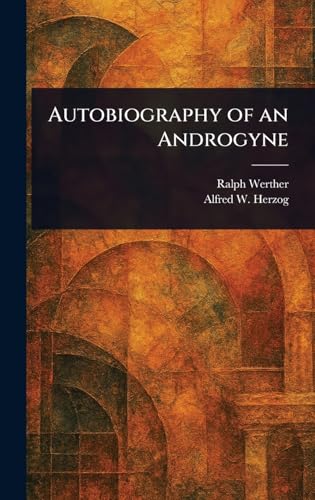 Autobiography of an Androgyne