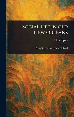 Social Life in Old New Orleans