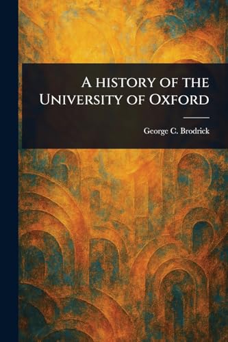 A History of the University of Oxford