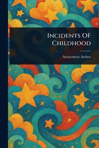 Incidents OF Childhood
