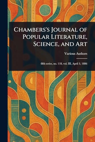 Chambers's Journal of Popular Literature, Science, and Art