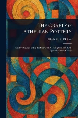 The Craft of Athenian Pottery