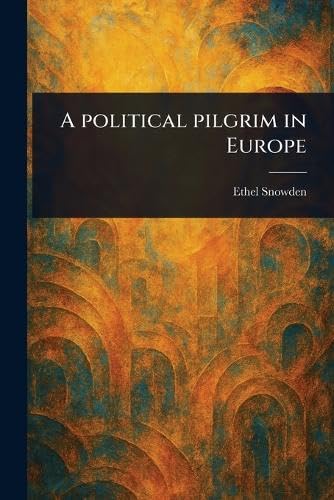 A Political Pilgrim in Europe