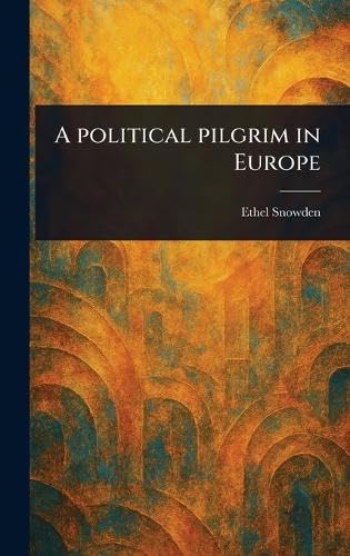 A Political Pilgrim in Europe