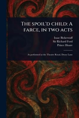 The Spoil'd Child