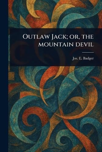 Outlaw Jack; or, the Mountain Devil