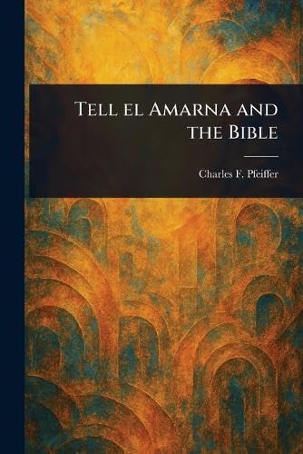 Tell El Amarna and the Bible