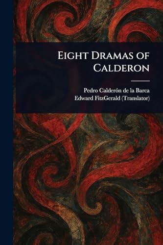 Eight Dramas of Calderon