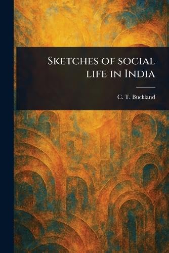 Sketches of Social Life in India