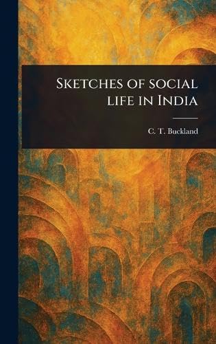 Sketches of Social Life in India