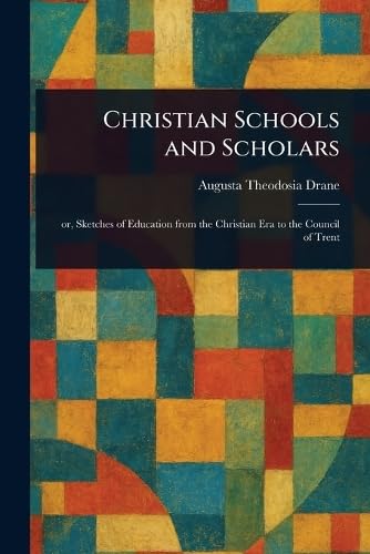 Christian Schools and Scholars