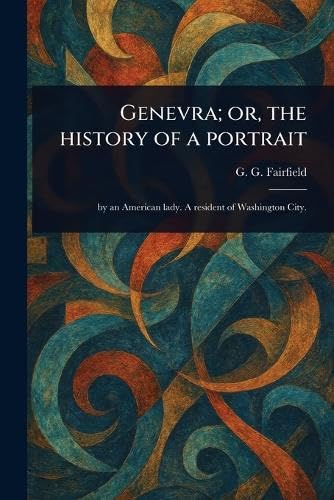 Genevra; or, the History of a Portrait