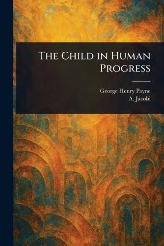 The Child in Human Progress
