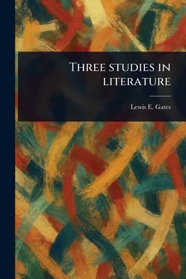 Three Studies in Literature