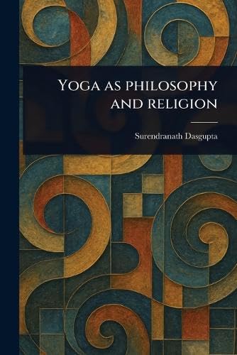 Yoga as Philosophy and Religion