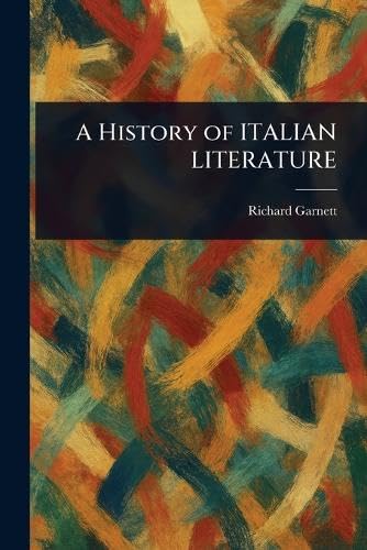 A History of ITALIAN LITERATURE