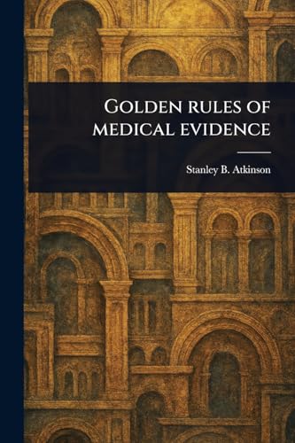 Golden Rules of Medical Evidence