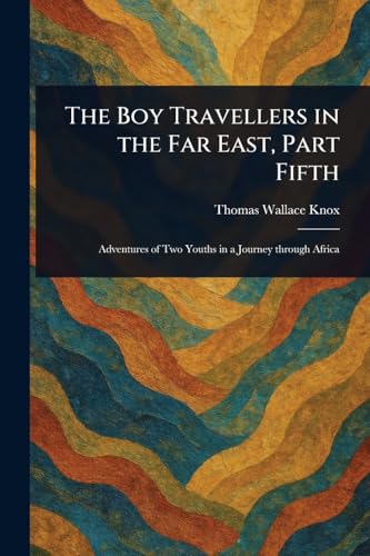 The Boy Travellers in the Far East, Part Fifth