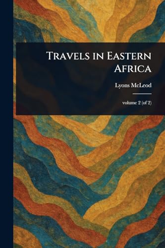 Travels in Eastern Africa