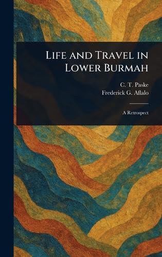Life and Travel in Lower Burmah