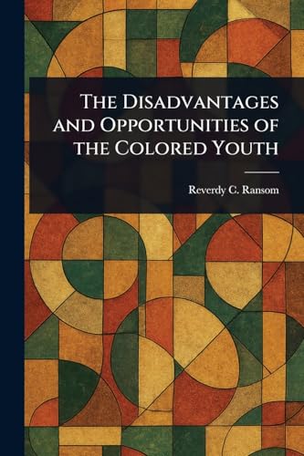 The Disadvantages and Opportunities of the Colored Youth