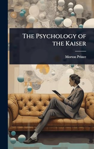 The Psychology of the Kaiser