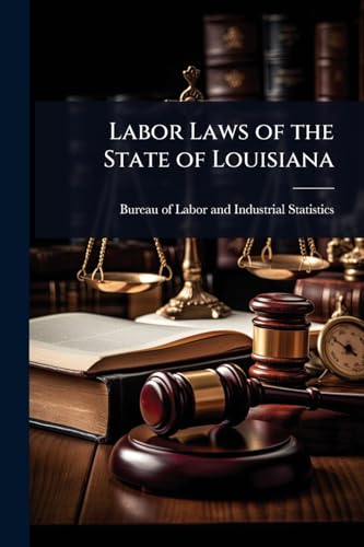 Labor Laws of the State of Louisiana