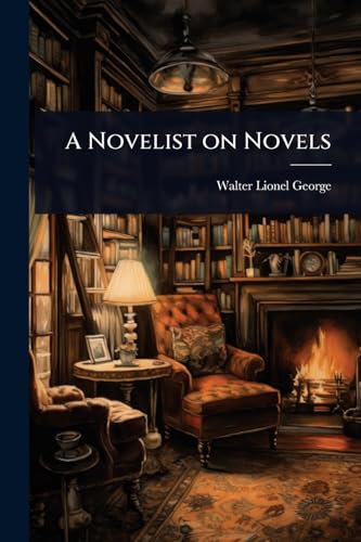 A Novelist on Novels