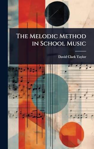 The Melodic Method in School Music