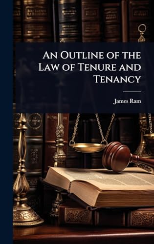 An Outline of the Law of Tenure and Tenancy