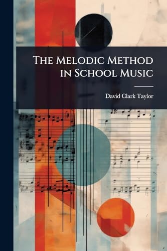 The Melodic Method in School Music