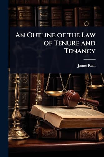 An Outline of the Law of Tenure and Tenancy