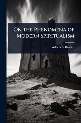 On the Phenomena of Modern Spiritualism