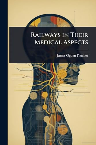 Railways in Their Medical Aspects