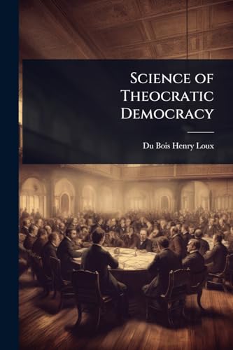 Science of Theocratic Democracy