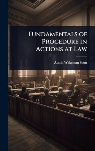 Fundamentals of Procedure in Actions at Law