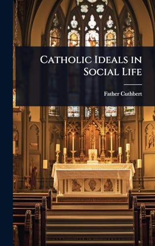 Catholic Ideals in Social Life