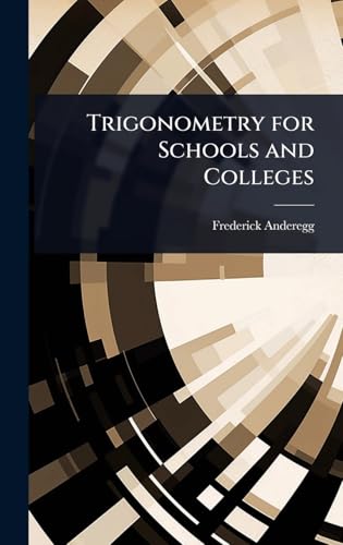 Trigonometry for Schools and Colleges
