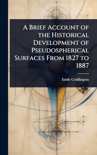 A Brief Account of the Historical Development of Pseudospherical Surfaces From 1827 to 1887