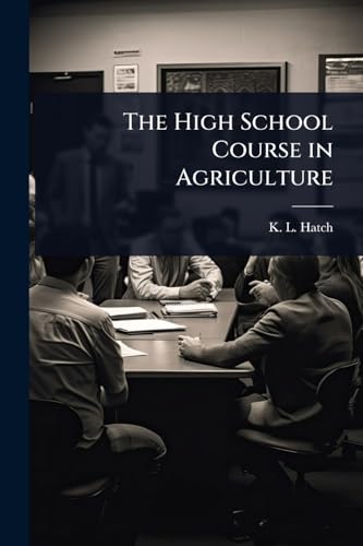 The High School Course in Agriculture