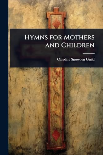 Hymns for Mothers and Children
